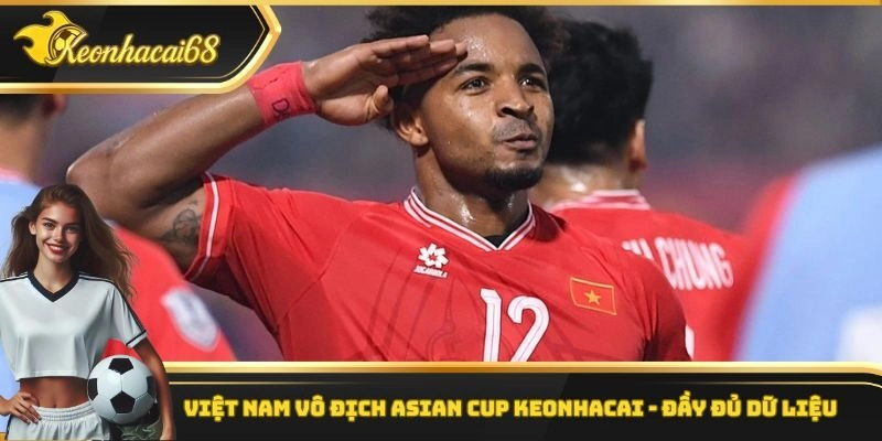 Việt Nam vô địch Asian Cup